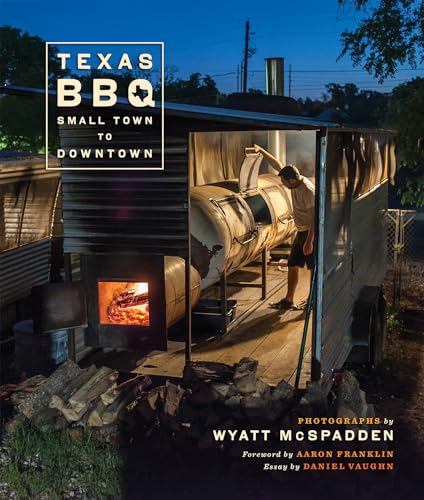 Texas BBQ, Small Town to Downtown (Jack and Doris Smothers Series in Texas History, Life, and Culture, Band 48) von University of Texas Press